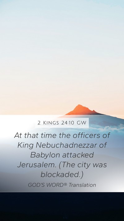 2 Kings 24:10 GW Bible Verse Image