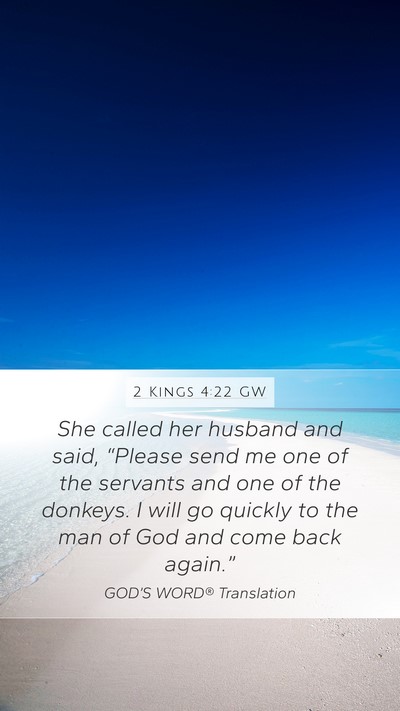 2 Kings 4:22 GW Mobile Phone Wallpaper - She called her husband and said, “Please send - Mobile Bible Verse Wallpaper