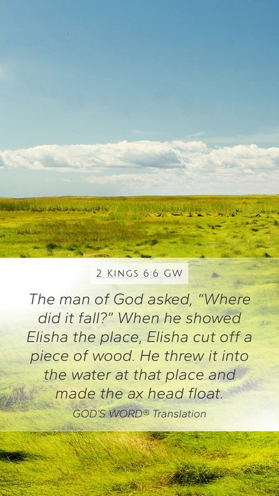 2 Kings 6:6 GW Bible Verse Image