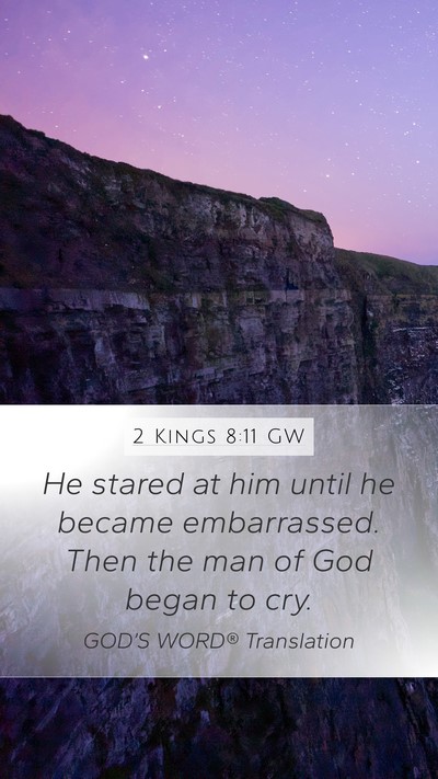 2 Kings 8:11 GW Bible Verse Image