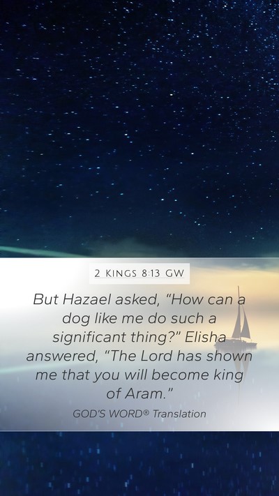 2 Kings 8:13 GW Bible Verse Image