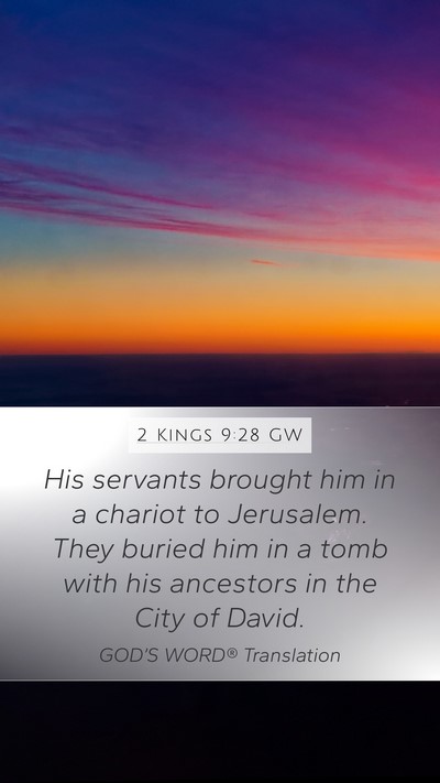 2 Kings 9:28 GW Mobile Phone Wallpaper - His servants brought him in a chariot to - Mobile Bible Verse Wallpaper