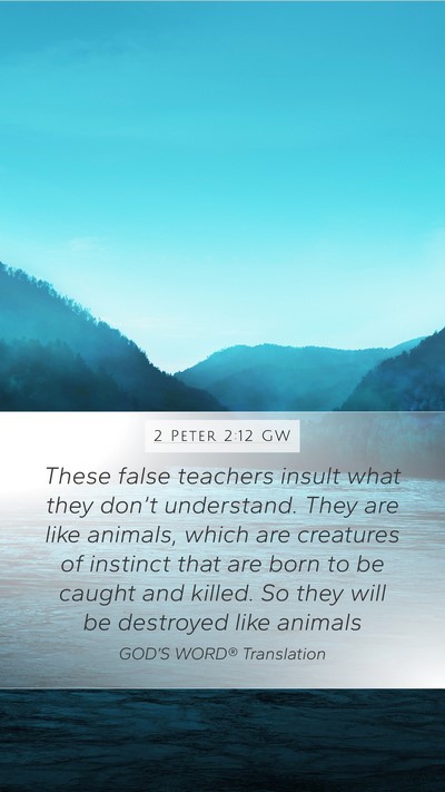2 Peter 2:12 GW Bible Verse Image