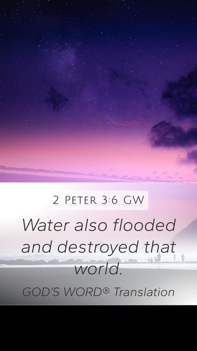 2 Peter 3:6 GW Bible Verse Image