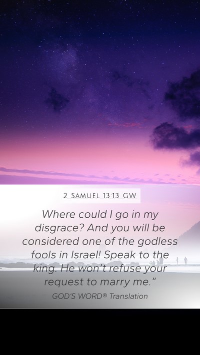 2 Samuel 13:13 GW Bible Verse Image