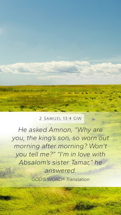 2 Samuel 13:4 GW Bible Verse Image