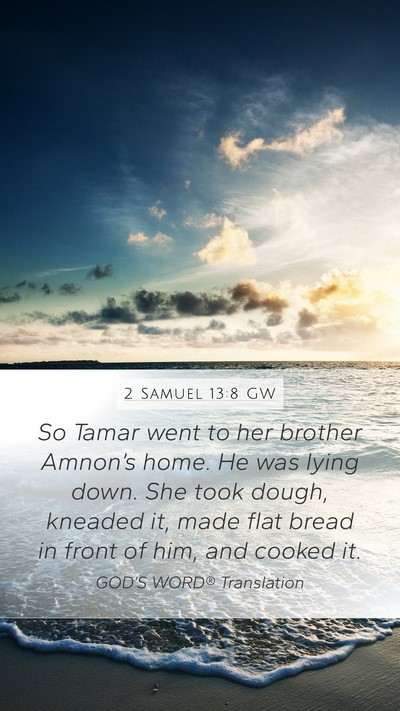 2 Samuel 13:8 GW Mobile Phone Wallpaper - So Tamar went to her brother Amnon’s home. He - Mobile Bible Verse Wallpaper