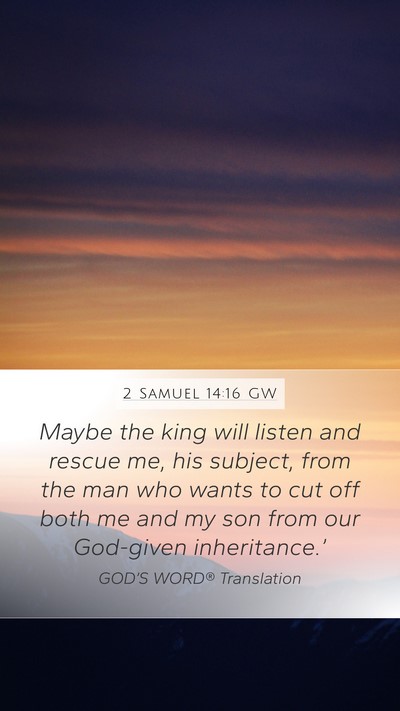 2 Samuel 14:16 GW Bible Verse Image