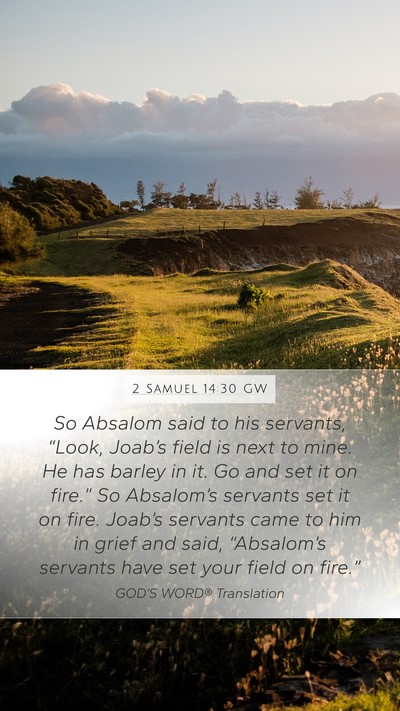 2 Samuel 14:30 GW Bible Verse Image