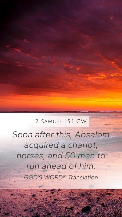 2 Samuel 15:1 GW Bible Verse Image