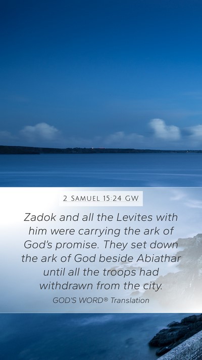 2 Samuel 15:24 GW Bible Verse Image