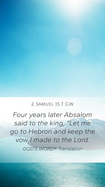 2 Samuel 15:7 GW Bible Verse Image