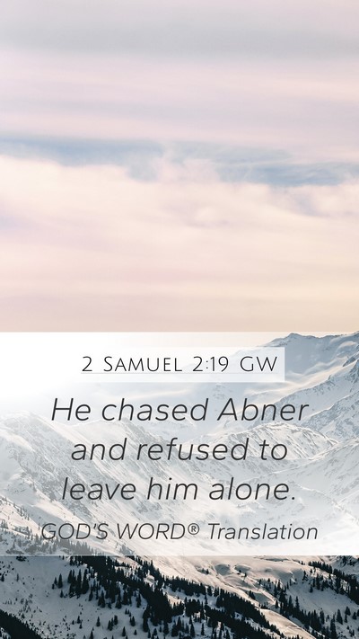 2 Samuel 2:19 GW Bible Verse Image