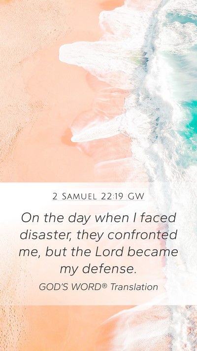 2 Samuel 22:19 GW Bible Verse Image