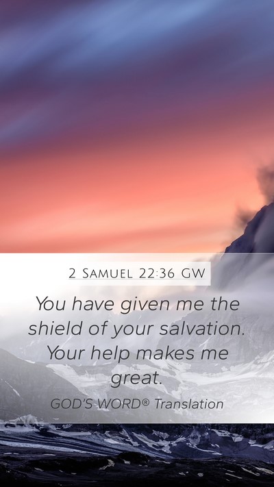 2 Samuel 22:36 GW Bible Verse Image