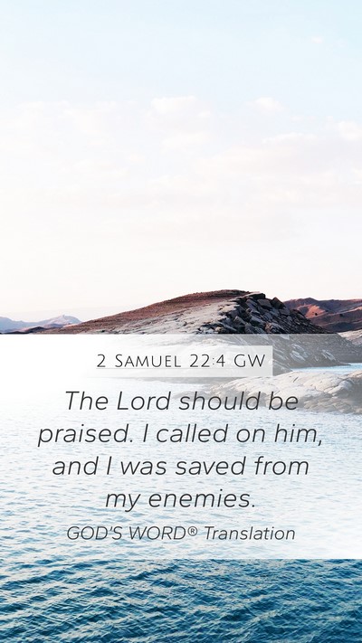 2 Samuel 22:4 GW Bible Verse Image