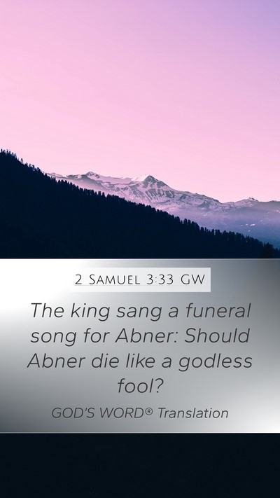 2 Samuel 3:33 GW Bible Verse Image