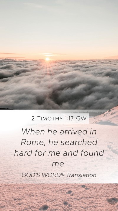 2 Timothy 1:17 GW Bible Verse Image