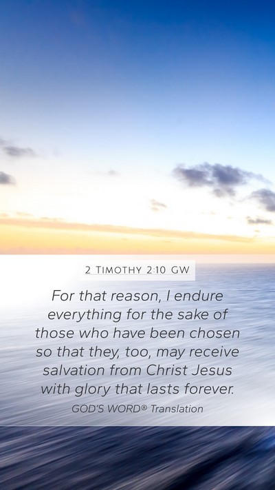 2 Timothy 2:10 GW Bible Verse Image