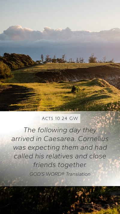 Acts 10:24 GW Mobile Phone Wallpaper - The following day they arrived in Caesarea. - Mobile Bible Verse Wallpaper