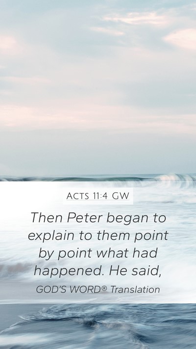 Acts 11:4 GW Bible Verse Image