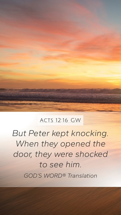 Acts 12:16 GW Bible Verse Image