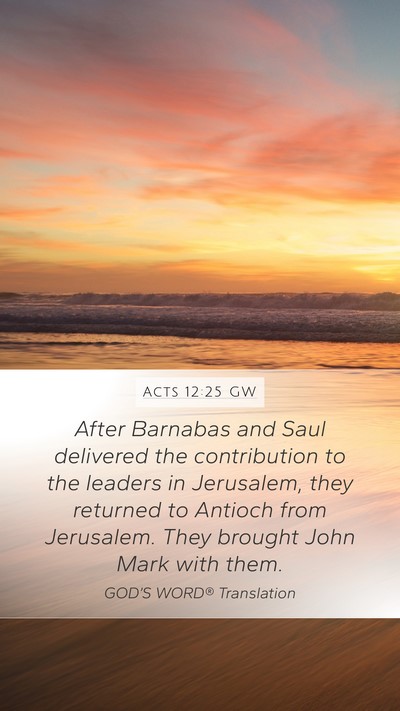 Acts 12:25 GW Bible Verse Image