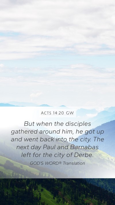 Acts 14:20 GW Bible Verse Image