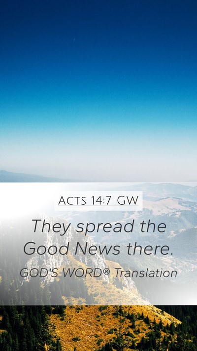 Acts 14:7 GW Bible Verse Image