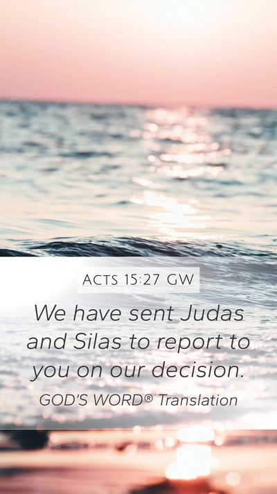 Acts 15:27 GW Bible Verse Image