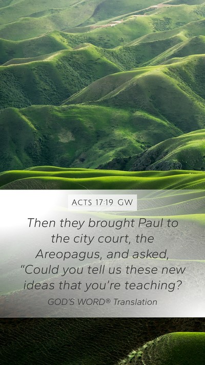 Acts 17:19 GW Mobile Phone Wallpaper - Then they brought Paul to the city court, the - Mobile Bible Verse Wallpaper