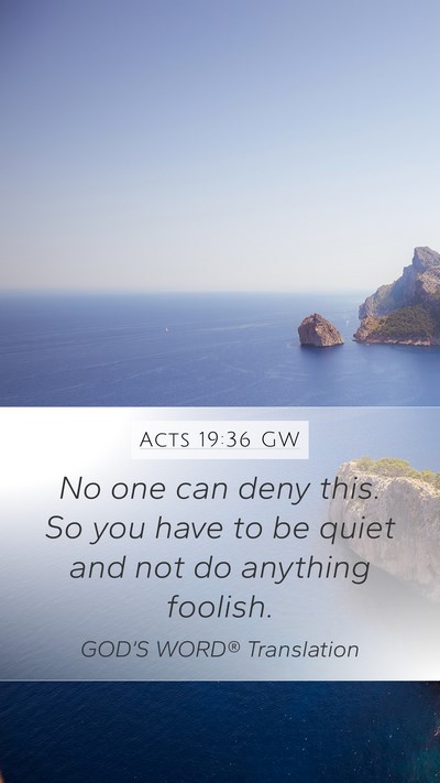 Acts 19:36 GW Bible Verse Image