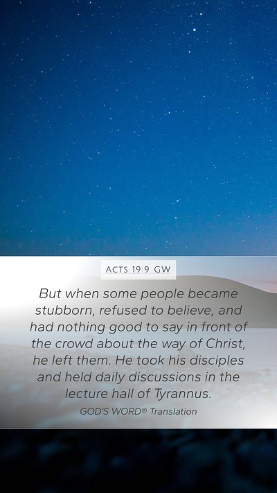 Acts 19:9 GW Bible Verse Image