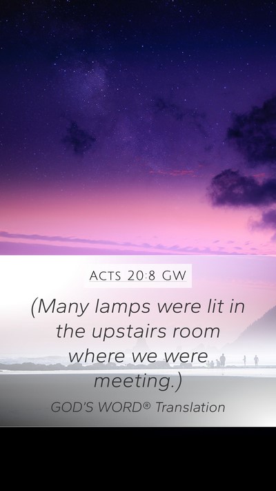 Acts 20:8 GW Bible Verse Image