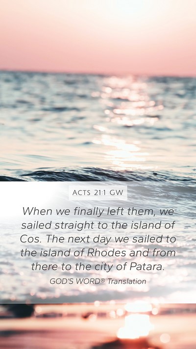 Acts 21:1 GW Mobile Phone Wallpaper - When we finally left them, we sailed straight to - Mobile Bible Verse Wallpaper