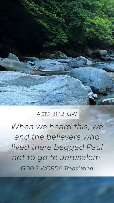 Acts 21:12 GW Bible Verse Image