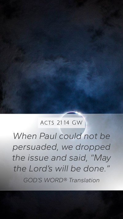 Acts 21:14 GW Bible Verse Image