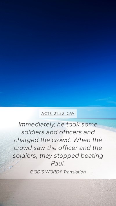 Acts 21:32 GW Bible Verse Image