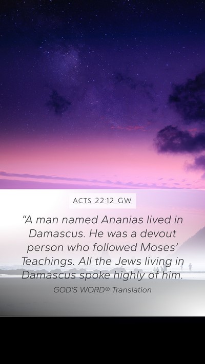 Acts 22:12 GW Bible Verse Image