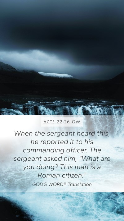 Acts 22:26 GW Bible Verse Image
