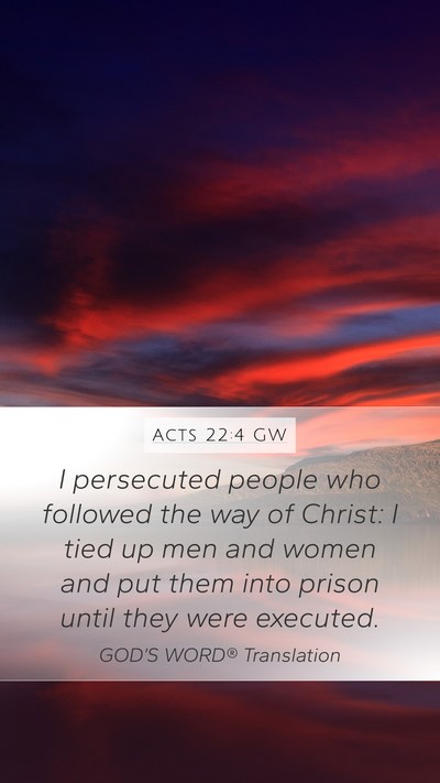 Acts 22:4 GW Bible Verse Image