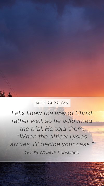 Acts 24:22 GW Bible Verse Image
