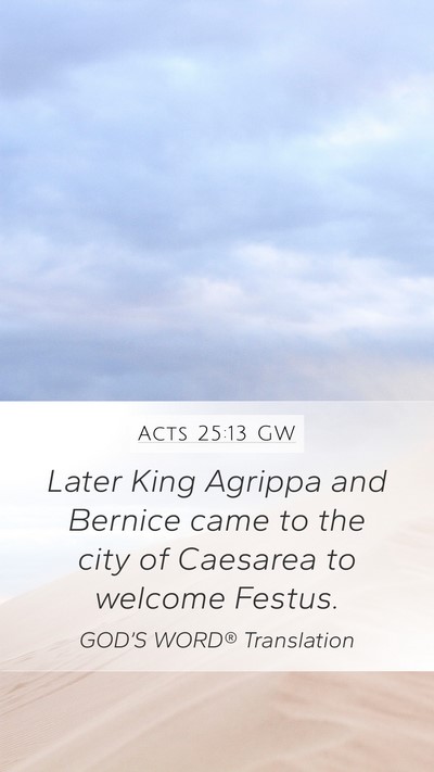 Acts 25:13 GW Bible Verse Image