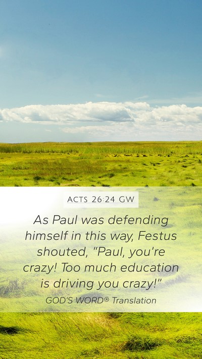 Acts 26:24 GW Bible Verse Image