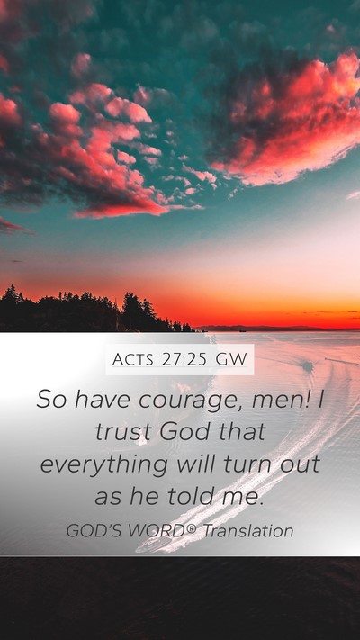 Acts 27:25 GW Bible Verse Image