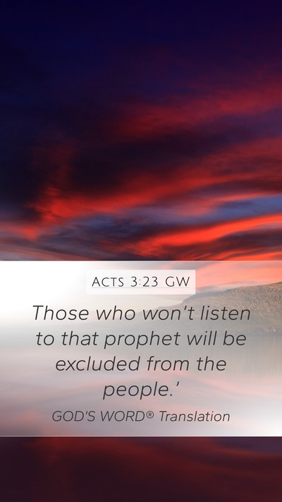 Acts 3:23 GW Mobile Phone Wallpaper - Those who won’t listen to that prophet will be - Mobile Bible Verse Wallpaper