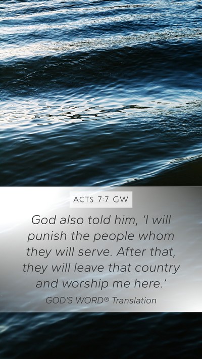 Acts 7:7 GW Mobile Phone Wallpaper - God also told him, ‘I will punish the people - Mobile Bible Verse Wallpaper