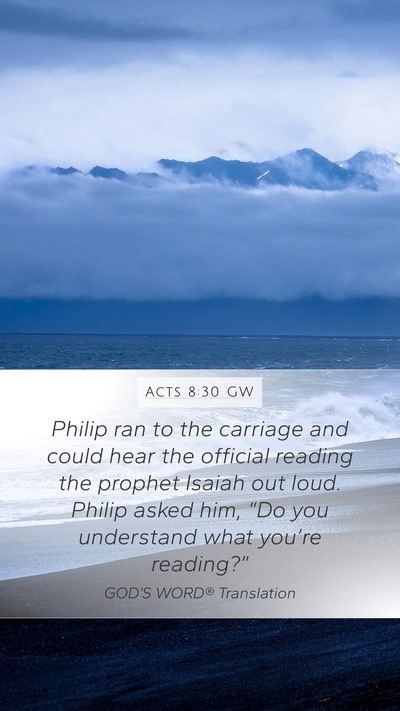 Acts 8:30 GW Bible Verse Image