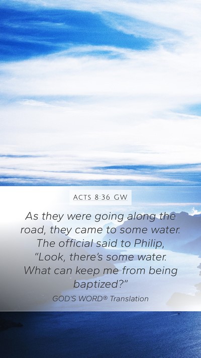 Acts 8:36 GW Bible Verse Image