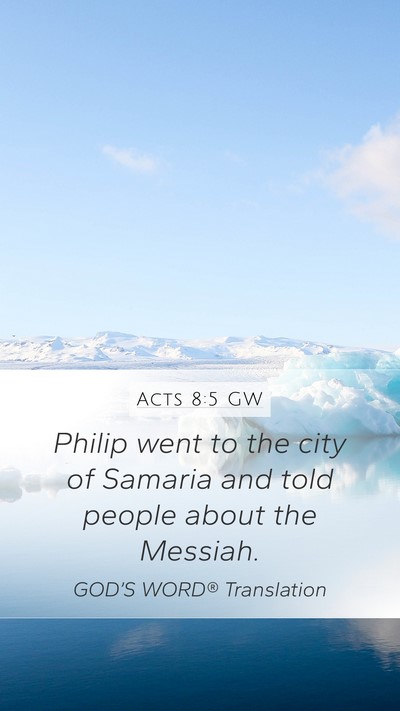 Acts 8:5 GW Bible Verse Image